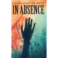 In Absence - Hardcover
