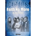 Faith No More in the 1990s: Decades - Paperback