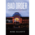 Bad Order: A Whistleblower's True Story of Robber Baron Justice in America's 21st Century - Gilded Age - Paperback