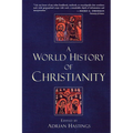 A World History of Christianity - Paperback