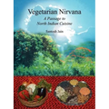 Vegetarian Nirvana: A Passage to North Indian Cuisine - Paperback