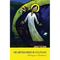 The Emptied Christ of Philippians: Mahāyāna Meditations - Paperback