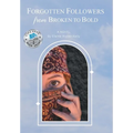 Forgotten Followers: from Broken to Bold - Hardcover