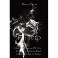 four TOLD: Four short stories- I'll Never Leave You, Charity, Bald Corinne, Stuck In Today. - Paperback