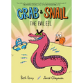 Crab and Snail: The Evil Eel: A Graphic Novel - Hardcover
