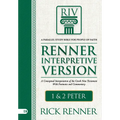 Riv, Renner Interpretive Version: 1 and 2 Peter: A Conceptual Interpretation of the Greek New Testament with Footnotes and Commentary - Hardcover