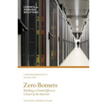 Zero Botnets: Building a Global Effort to Clean Up the Internet - Paperback