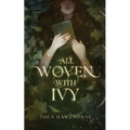 All Woven With Ivy - Paperback