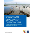 Asian Water Development Outlook 2016: Strengthening Water Security in Asia and the Pacific - Paperback