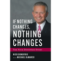 If Nothing Changes, Nothing Changes: The Nick Donofrio Story - Paperback