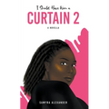 I Should Have Worn A Curtain 2: A Novella - Paperback