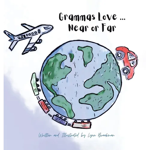 Grammas Love... Near Or Far - Hardcover