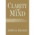 Clarity of Mind: Faith, Science and Mental Well-Being - Paperback
