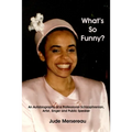 What's So Funny? An Autobiography of A Professional Schizophrenian, Artist, Singer and Public Speaker - Paperback