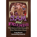 Sam and Friends - The Story of Jim Henson's First Television Show - Paperback