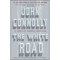 The White Road: A Charlie Parker Thriller - Paperback