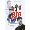 Big Deal!: One Hundred Managers, Their Greatest Signing and the One Who Got Away! - Hardcover