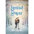 Lovesick Braves: Crooked Rock Book 2 - Paperback