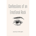 Confessions of an Emotional Rock - Paperback