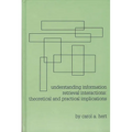 Understanding Information Retrieval Interactions: Theoretical and Practical Implications - Hardcover