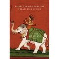 Priest Turned Therapist Treats Fear of God: Poems - Paperback
