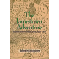 The Jamestown Adventure: Accounts of the Virginia Colony, 1605-1614 - Paperback