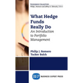 What Hedge Funds Really Do: An Introduction to Portfolio Management - Hardcover
