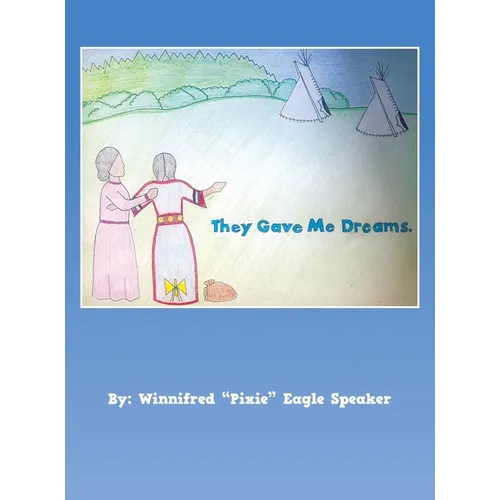 They Gave Me Dreams - Hardcover