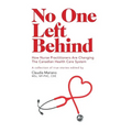 No One Left Behind: How Nurse Practitioners Are Changing The Canadian Health Care System - Paperback