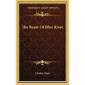 The Bears Of Blue River - Hardcover