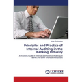 Principles and Practice of Internal Auditing in the Banking Industry - Paperback