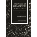 The Politics of Genocide: The Holocaust in Hungary, Condensed Edition - Paperback
