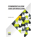 Commercialism And Journalism - Paperback