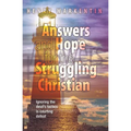 Answers and Hope for the Struggling Christian - Paperback