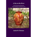 A City on the River: The Early Red Earthenware of the Hartford, Connecticut Area - Paperback