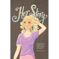Her Story: A Heartfelt & Hilarious Conversation About Why Beauty Milestones Should Be Options, Not Expectations. - Paperback