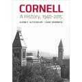Cornell: A History, 1940-2015 - Hardcover