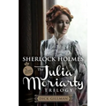 Sherlock Holmes and The Julia Moriarty Trilogy - 2nd Edition - Paperback