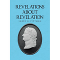 Revelations about Revelation: An Explanation of the Apocalypse of John for the Layman - Paperback