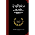 Medical Education in the United States and Canada; a Report to the Carnegie Foundation for the Advancement of Teaching - Hardcover