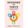 Designed to Thrive: A Pathway to Building Resilient Systems - Paperback