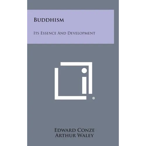 Buddhism: Its Essence and Development - Hardcover