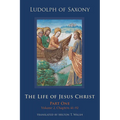 The Life of Jesus Christ: Part One, Volume 2, Chapters 41-92 Volume 282 - Hardcover