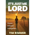 It's Just Me Lord, Nobody Special - Paperback