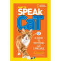 How to Speak Cat: A Guide to Decoding Cat Language - Paperback