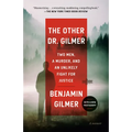 The Other Dr. Gilmer: Two Men, a Murder, and an Unlikely Fight for Justice - Paperback
