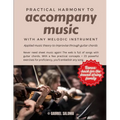 Practical harmony to accompany music with any melodic instrument: Applied music theory to improvise through guitar chords - Paperback
