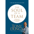 The Soul of a Team: A Modern-Day Fable for Winning Teamwork - Hardcover