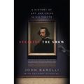 Stealing the Show: A History of Art and Crime in Six Thefts - Paperback
