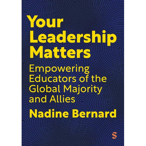Your Leadership Matters: Empowering Educators of the Global Majority and Allies - Hardcover